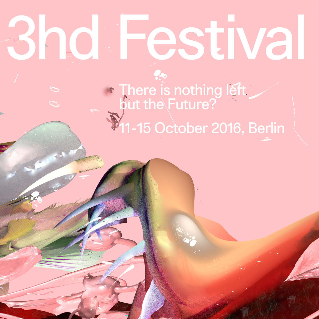 3hd Festival 2016 - There is nothing left but the Future